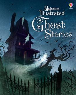 Usborne Illustrated Ghost Stories - MPHOnline.com