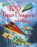 Usborne: 100 Paper Dragons To Fold & Fly - MPHOnline.com