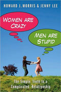 Women Are Crazy, Men Are Stupid: The Simple Truth to a Complicated Relationship - MPHOnline.com