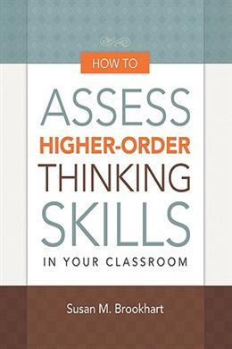 How to Assess Higher-Order Thinking Skills in Your Classroom - MPHOnline.com