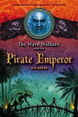 The Wave Walkers: Pirate Emperor - MPHOnline.com