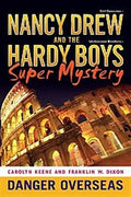 Danger Overseas (Nancy Drew: Girl Detective and Hardy Boys: Undercover Brothers Super Mystery #2) - MPHOnline.com