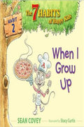 When I Grow Up: Habit 2 (7 Habits of Healthy Kids Series) - MPHOnline.com