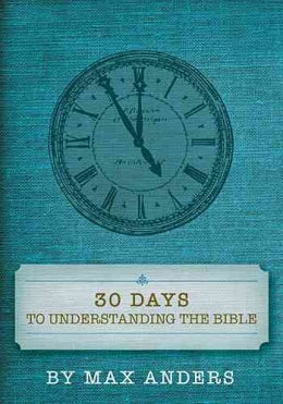 30 Days to Understanding the Bible - MPHOnline.com