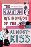 The Quantum Weirdness of the Almost Kiss by Parks, Amy Noelle - MPHOnline.com