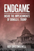 Endgame : Inside the Impeachments of Donald J. Trump - MPHOnline.com