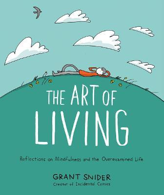 The Art of Living: Reflections on Mindfulness and the Overexamined Life - MPHOnline.com