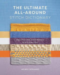 The Ultimate All-Around Stitch Dictionary : More Than 300 Stitch Patterns to Knit Every Way - MPHOnline.com