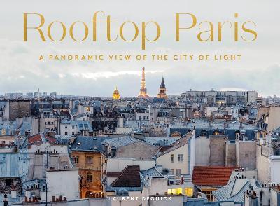 Rooftop Paris : A Panoramic View of the City of Light - MPHOnline.com