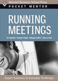 Running Meetings: Expert Solutions to Everyday Challenges (Pocket Mentor) - MPHOnline.com