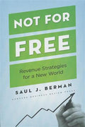 Not for Free: Revenue Strategies for a New World - MPHOnline.com