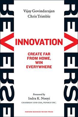 Reverse Innovation: Create Far From Home, Win Everywhere - MPHOnline.com