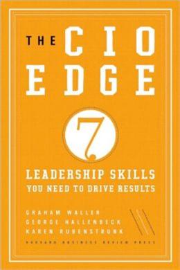 THE CIO EDGE: SEVEN LEADERSHIP SKILLS YOU NEED - MPHOnline.com