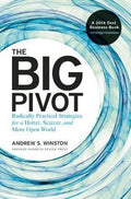 The Big Pivot : Radically Practical Strategies For A Hotter, Scarcer, And More Open World - MPHOnline.com