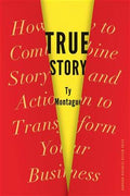 True Story: How to Combine Story and Action to Transform Your Business - MPHOnline.com
