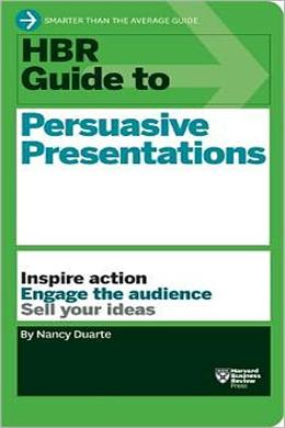 HBR GUIDE TO PERSUASIVE PRESENTATIONS - MPHOnline.com