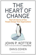 The Heart of Change: Real-Life Stories of How People Change Their Organizations (Revised Edition) - MPHOnline.com