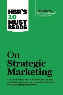 HBR`S 10 MUST READS SERIES ON STRATEGIC MARKETING - MPHOnline.com