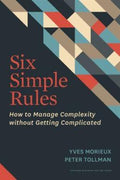 Six Simple Rules How To Manage Complexity Without Getting Complicated - MPHOnline.com