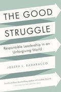 Good Struggle Responsible Leadership In An Unforgiving World - MPHOnline.com