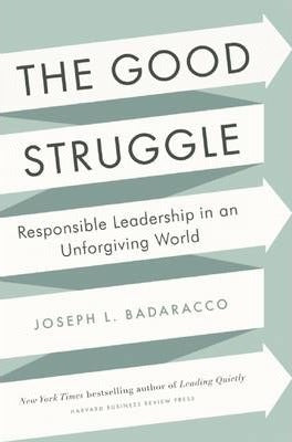 Good Struggle Responsible Leadership In An Unforgiving World - MPHOnline.com