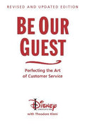 Be Our Guest: Perfecting the Art of Customer Service (Disney Institute Book, A) - MPHOnline.com