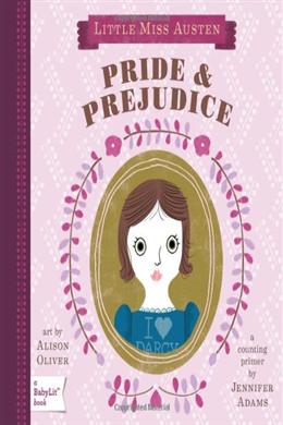 Pride & Prejudice: A Babylit Counting Primer (Little Miss Austen) - MPHOnline.com