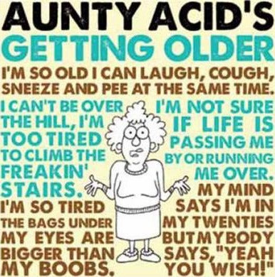 Aunty Acid's Getting Older - MPHOnline.com