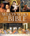 National Geographic Who's Who in the Bible: Unforgettable People and Timeless Stories from Genesis to Revelation - MPHOnline.com