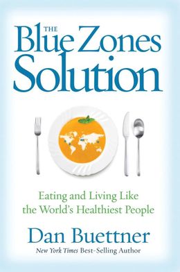 The Blue Zones Solution: Eating and Living Like the World's Healthiest People - MPHOnline.com