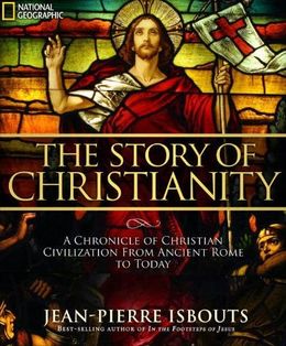 The Story Of Christianity: A Chronicle Of Christian Civilization From Ancient Rome To Today - MPHOnline.com