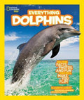 Everything Dolphins : Dolphin Facts, Photos, and Fun That Will Make You Flip - MPHOnline.com