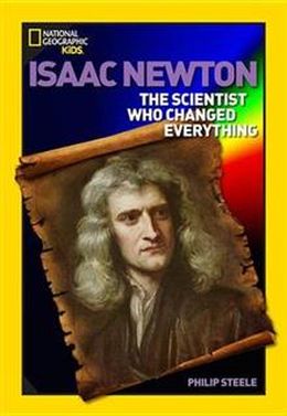National Geographic Kids: Isaac Newton: The Scientist Who Changed Everything (National Geographic World History Biographies) - MPHOnline.com