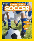 National Geographic Kids: Everything Soccer: Score Tons of Photos, Facts, and Fun - MPHOnline.com