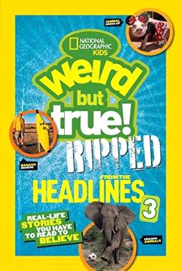 National Geographic Kids: Weird But True! Ripped From The He - MPHOnline.com