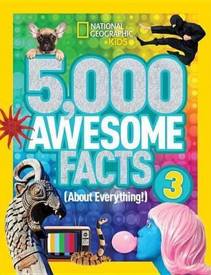 National Geographic Kids: 5,000 Awesome Facts (About Everything!) 3 - MPHOnline.com