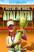Go for the Gold, Atalanta! (Myth-O-Mania #8) - MPHOnline.com