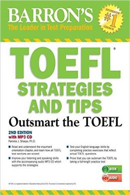 TOEFL Strategies and Tips with MP3 CD: Outsmart the TOEFL iBT, 2E - MPHOnline.com