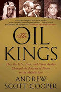 The Oil Kings: How the U.S., Iran, and Saudi Arabia Changed the Balance of Power in the Middle East - MPHOnline.com