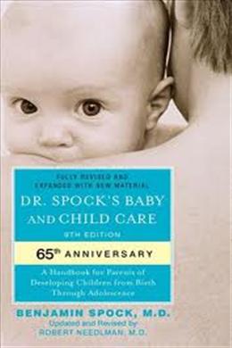 Dr. Spock's Baby and Child Care: 9E, 65th Anniversary - MPHOnline.com