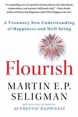 Flourish: A Visionary New Understanding of Happiness and Well-being - MPHOnline.com