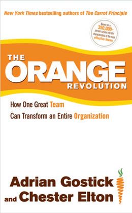 The Orange Revolution: How One Great Team Can Transform an Entire Organization - MPHOnline.com