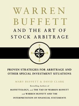 Warren Buffett and the Art of Stock Arbitrage: Proven Strategies for Arbitrage and Other Special Investment Situations - MPHOnline.com