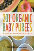 201 Organic Baby Purees: The Freshest, Most Wholesome Food Your Baby Can Eat! - MPHOnline.com