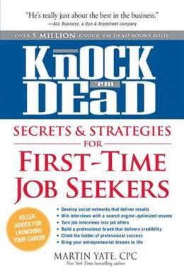 Secrets & Strategies for First-Time Job Seekers Knock 'em Dead - MPHOnline.com