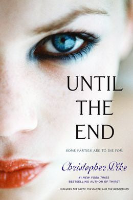 Until the End: The Party; The Dance; The Graduation - MPHOnline.com