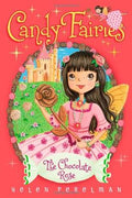 Chocolate Rose (Candy Fairies #11) - MPHOnline.com