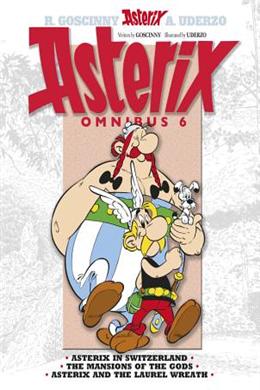 Asterix Omnibus 6: Asterix in Switzerland #16, The Mansions of the Gods #17, and Asterix and the Laurel Wreath #18 - MPHOnline.com