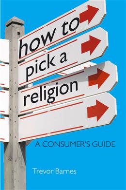 How to Pick a Religion: A Consumer's Guide - MPHOnline.com