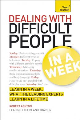 Teach Yourself In a Week: Dealing with Difficult People - MPHOnline.com